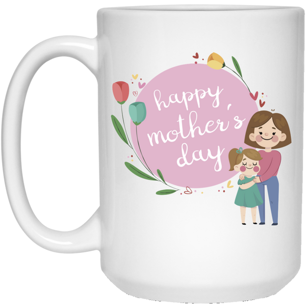 Happy Mothers Day 15 oz. White Mug