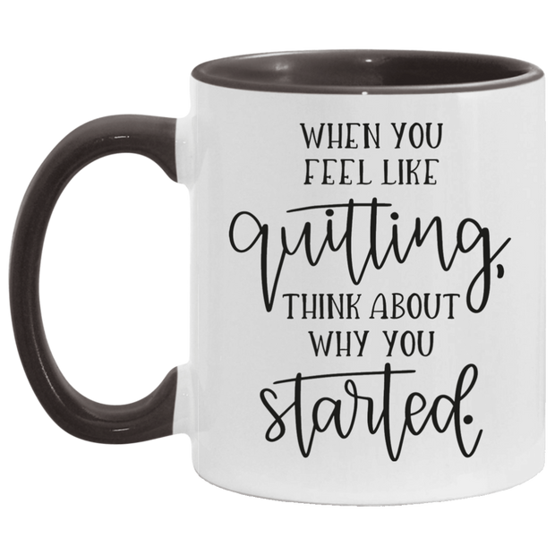 Think Why you Started 11 oz Accent Mug