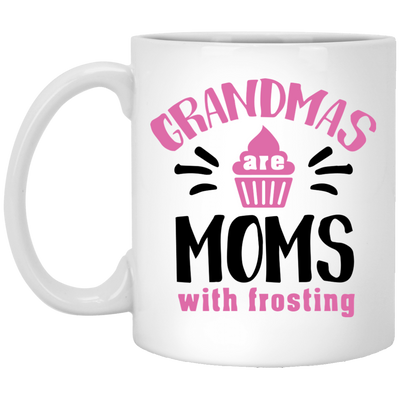 Grandmas Are Moms with Frosting 11 oz. White Mug