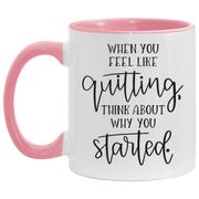 Think Why you Started 11 oz Accent Mug