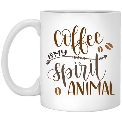 Coffee Is My Spirit Animal 11 oz