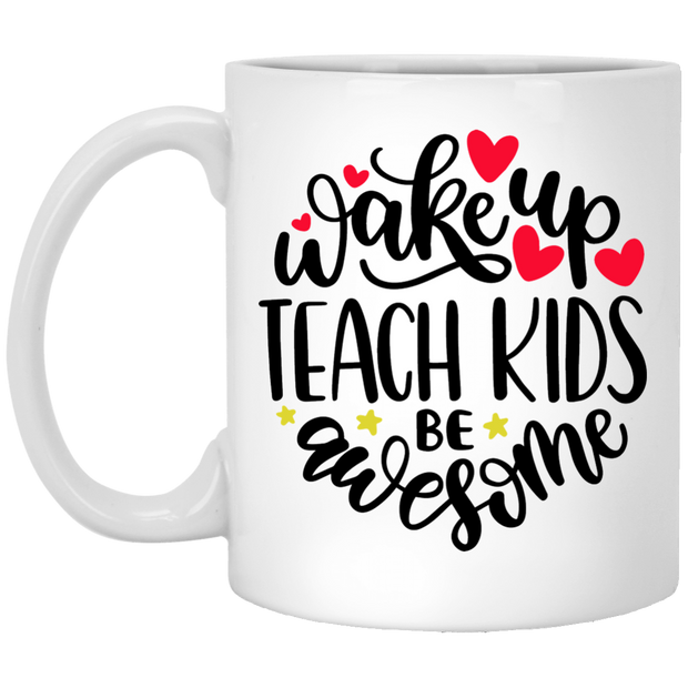 Wake Up and Teach 11 oz