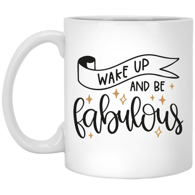 Wake Up and Be Fabulous 11 oz