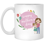Happy Mothers Day 11 oz. White Mug