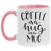 Coffee is a Hug 11 oz Accent Mug